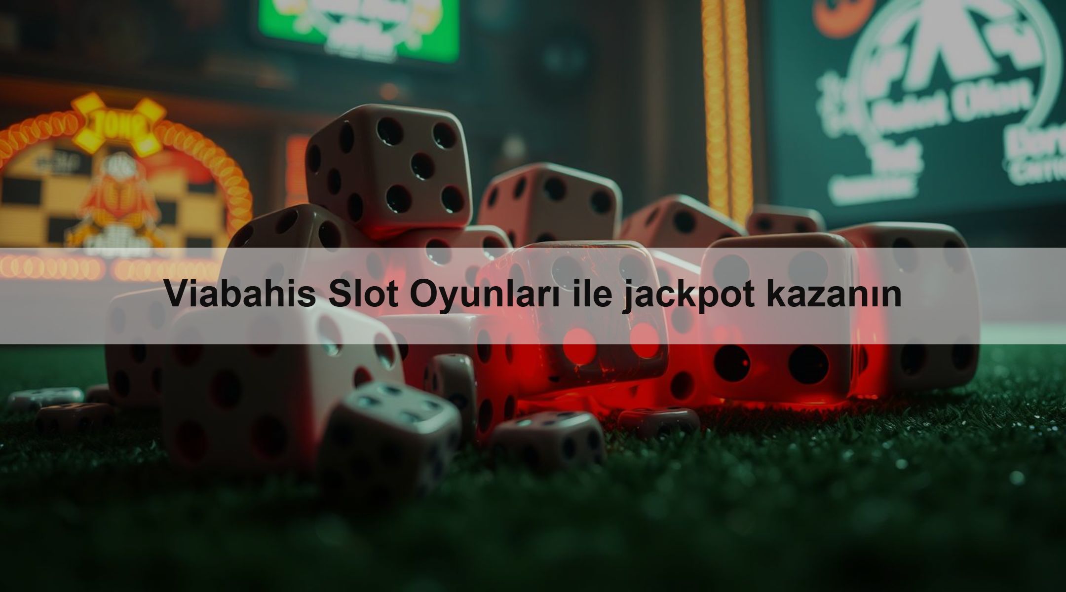 Viabahis Slot Oyunları ile jackpot kazanın