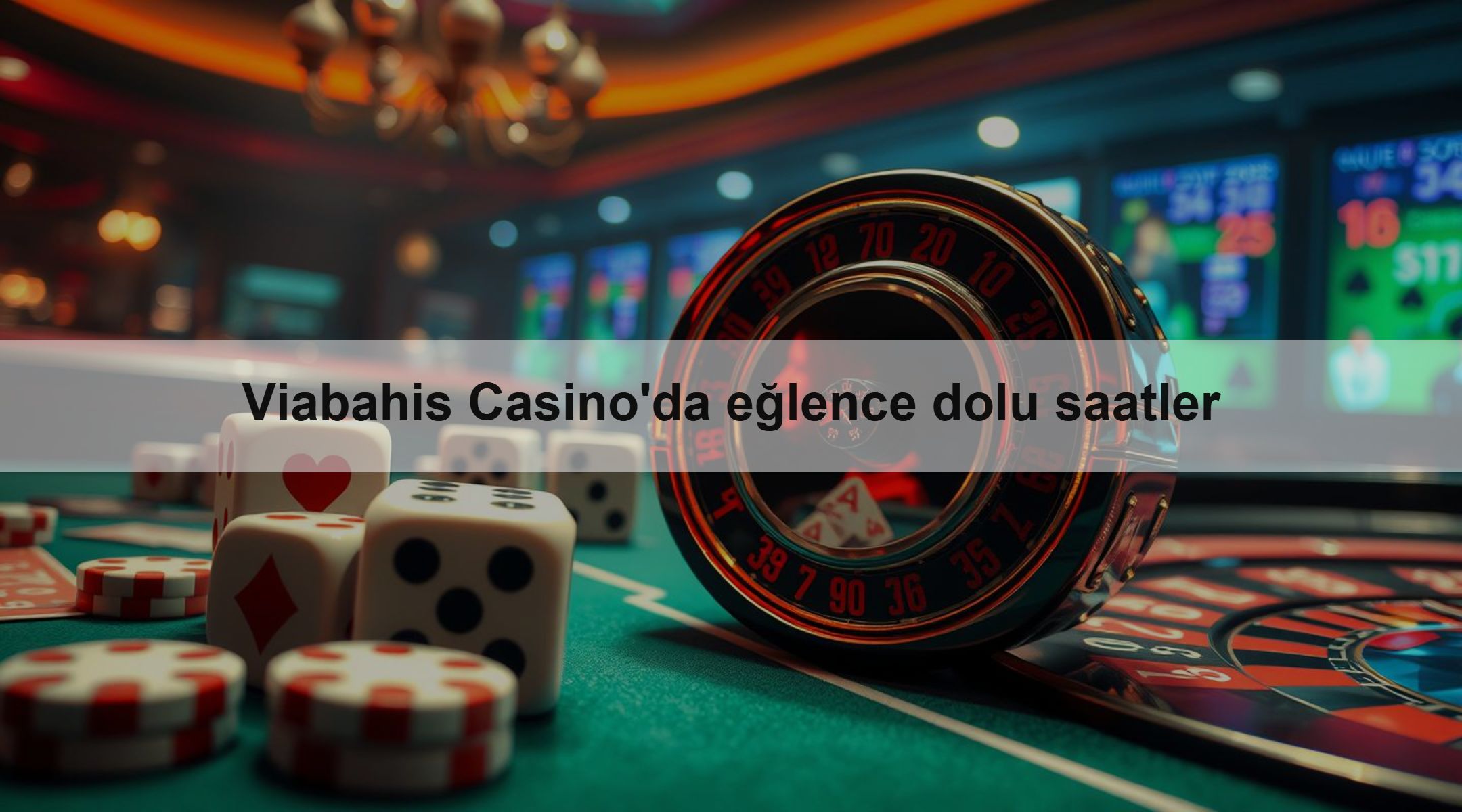 Viabahis Casino'da eğlence dolu saatler